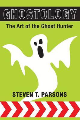 Ghostology by Steven T. Parsons image