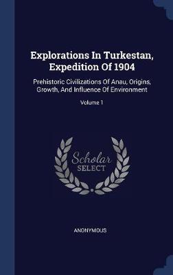 Explorations in Turkestan, Expedition of 1904 on Hardback by * Anonymous