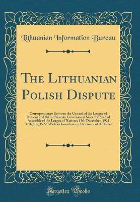 The Lithuanian Polish Dispute by Lithuanian Information Bureau image