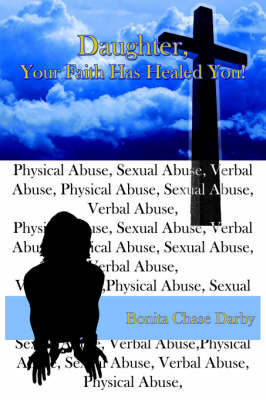 Daughter, Your Faith Has Healed You! by Bonita, Chase Darby image