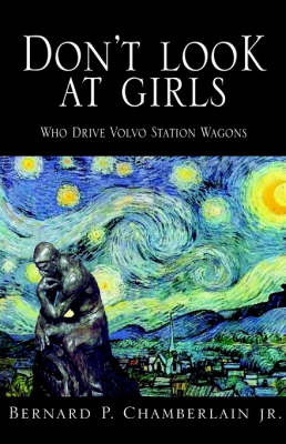 Don't Look at Girls Who Drive Volvo Station Wagons by Bernard P Chamberlain, Jr image