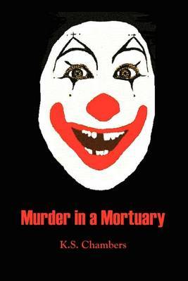 Murder in a Mortuary by K.S. Chambers image