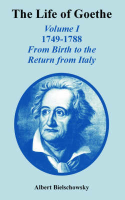 The Life of Goethe by Albert Bielschowsky image