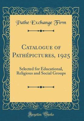 Catalogue of Pathepictures, 1925 by Pathe Exchange Firm image