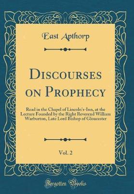Discourses on Prophecy, Vol. 2 by East Apthorp image