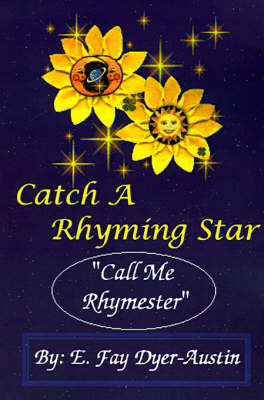 Catch a Rhyming Star: Call Me Rhymester by E. Fay Dyer-Austin image