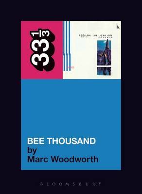 Guided by Voices Bee Thousand by Marc Woodworth