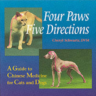 Four Paws, Five Directions by Cheryl Schwartz