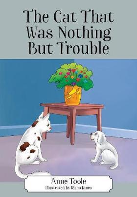 The Cat That Was Nothing But Trouble by Anne Toole image