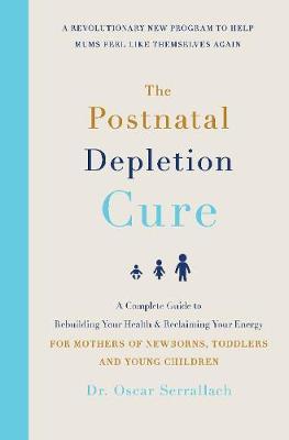 The Postnatal Depletion Cure by Dr Oscar Serrallach image
