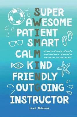 Swim Instructor Lined Notebook Super Awesome Patient Smart Calm Kind Friendly Outgoing image