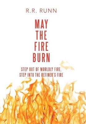 May the Fire Burn by R R Runn image