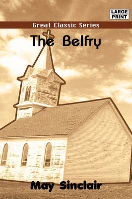 The Belfry by May Sinclair