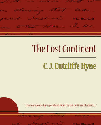 The Lost Continent on Paperback by J Cutcliffe Hyne C J Cutcliffe Hyne