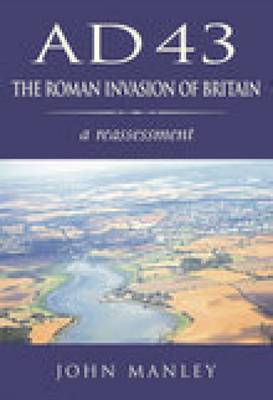AD 43: The The Roman Invasion of Britain by John Manley image