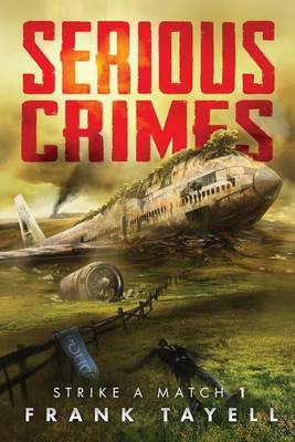 Serious Crimes: Strike a Match Book 1 by Frank Tayell image