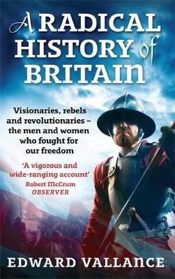 A Radical History Of Britain by Edward Vallance image
