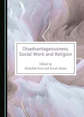 Disadvantageousness, Social Work and Religion on Hardback