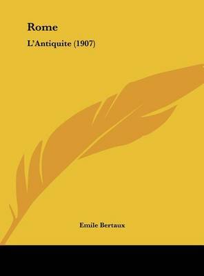 Rome: L'Antiquite (1907) by Emile Bertaux image