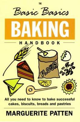 The Basic Basics Baking Handbook by Marguerite Patten