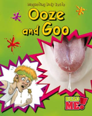 Ooze and Goo on Hardback by Angela Royston