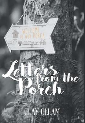 Letters From The Porch on Hardback by Clay Ollam