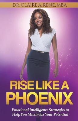 Rise Like a Phoenix by Dr Claire a Rene image