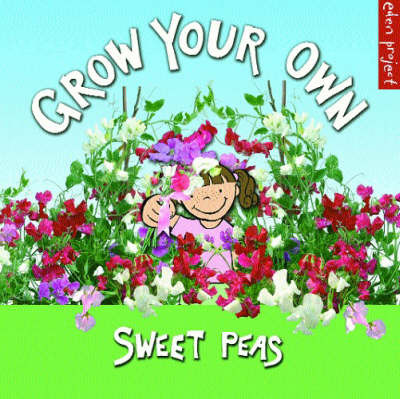 Grow Your Own Sweet Peas by Ley Honor Roberts image