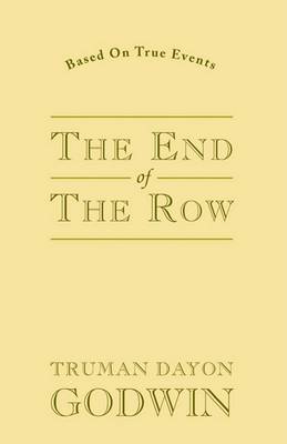 The End of the Row by Truman Dayon Godwin image