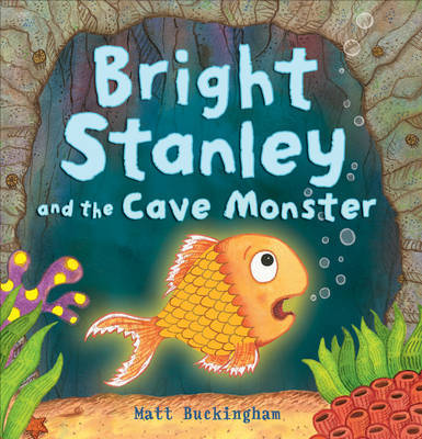 Bright Stanley and the Cave Monster by Matt Buckingham image