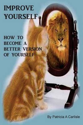 Improve Yourself by Patricia a Carlisle image