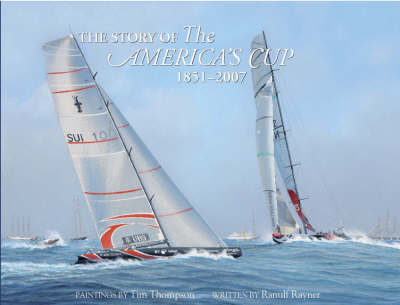 The Story of The America's Cup: 1851-2007 by Ranulf Rayner image