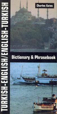 Turkish-English / English-Turkish Dictionary & Phrasebook by Charles Gates image