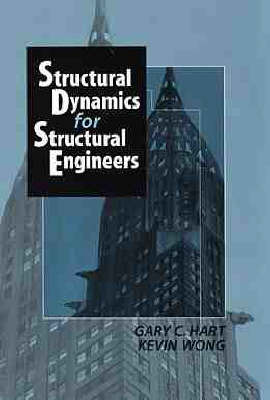 Structural Dynamics for Structural Engineers by Gary C. Hart image