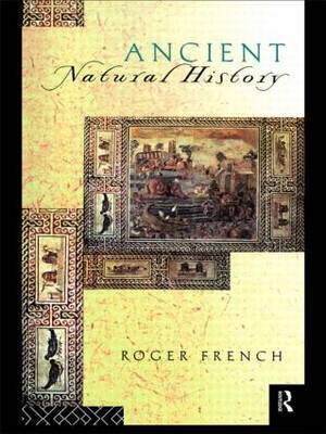 Ancient Natural History by Roger French image
