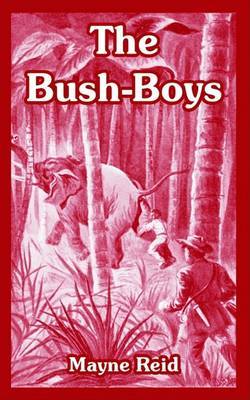 The Bush-Boys by Captain Mayne Reid image