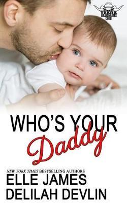 Who's Your Daddy by Elle James image