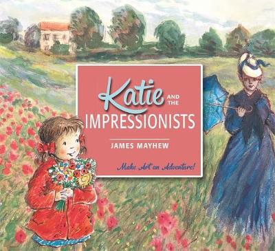 Katie and the Impressionists by James Mayhew image