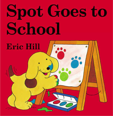 Spot Goes to School by Eric Hill image