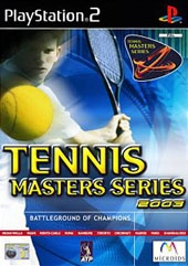 Tennis Masters Series 2003 for PS2 Tennis Masters Series 2003 for PS2