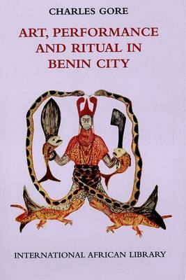 Art, Performance and Ritual in Benin City by Charles Gore image