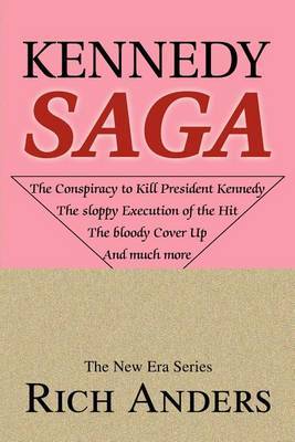 Kennedy Saga by Rich Anders