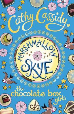 Chocolate Box Girls: Marshmallow Skye by Cathy Cassidy image