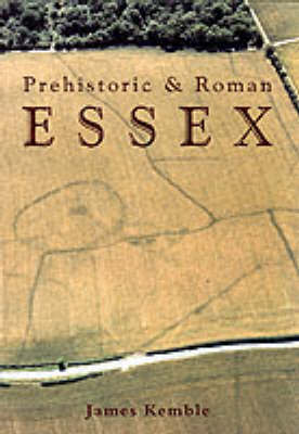 Prehistoric and Roman Essex by James Kemble image