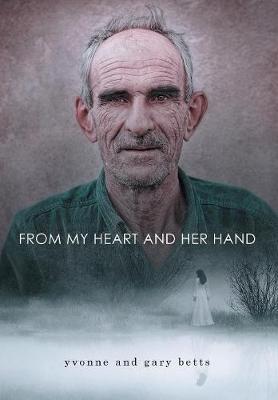 From My Heart and Her Hand on Hardback by Yvonne Betts