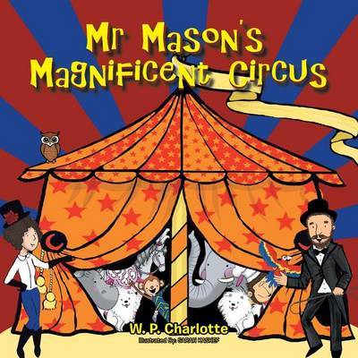 Mr. Mason's Magnificent Circus by W P Charlotte image