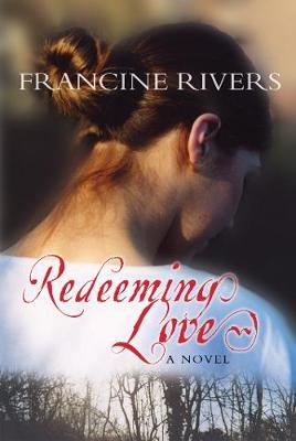 Redeeming Love by Francine Rivers image