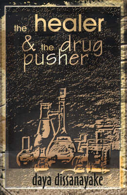 The Healer & the Drug Pusher on Paperback by Daya Dissanayake