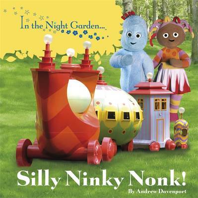In the Night Garden: Silly Ninky Nonk! by BBC Books image