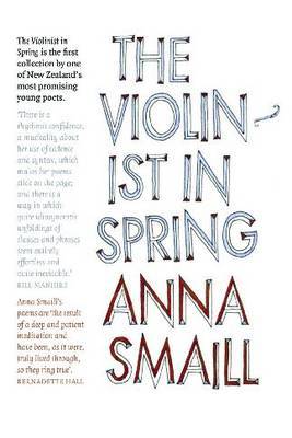 The Violinist in Spring by Anna Smaill image
